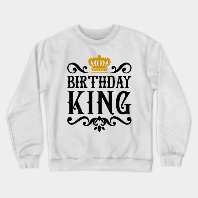 Birthday King Shirt, Birthday Boy Tshirt, Happy Birthday Gift For Him, Birthday For Men Shirt, Brother Birthday Gift, King Birthday Shirt Crewneck Sweatshirt by Hobbybox